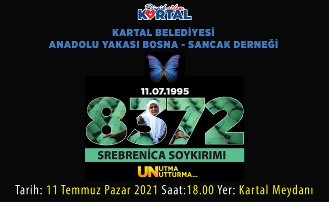Srebrenitsa Soykırımı’nda Hayatını Kaybedenler, Kartal’da Anılacak