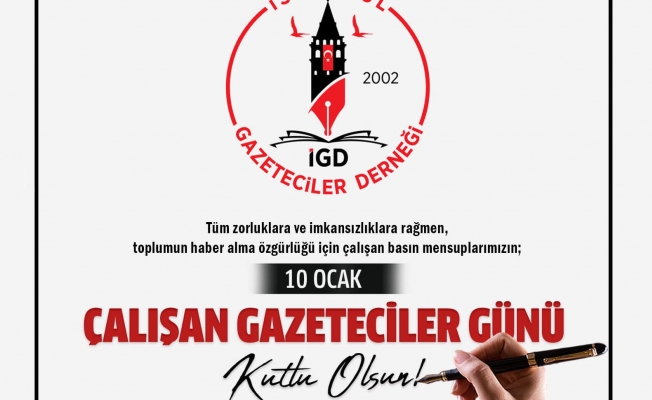 İGD Başkanı Mehmet Mert; Yeni 10 Ocak'lar yazılmalı çağrımı yineliyorum…