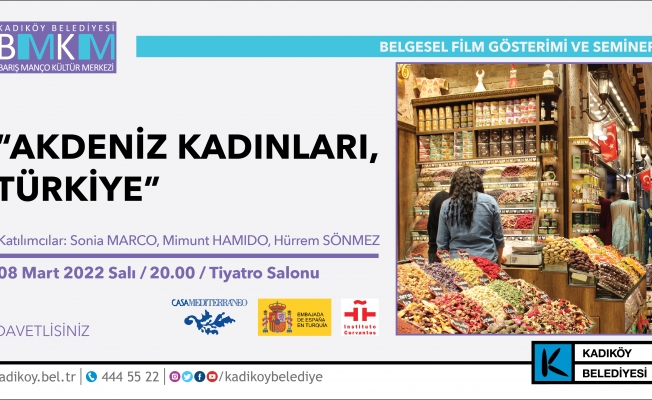 Kadıköy’de 8 Mart'a Özel "Akdeniz Kadınları" Programı