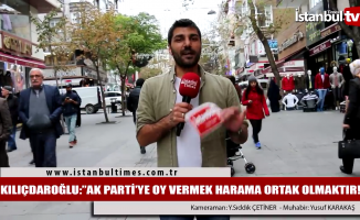 Kılıçdaroğlu: Ak Parti’ye oy vermek harama ortak olmaktır