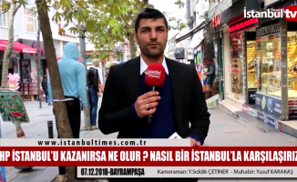 CHP yerel seçimlerde İstanbul’u kazanırsa ne olur?