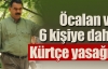Öcalan ve 6 kişiye Kürtçe yasağı !